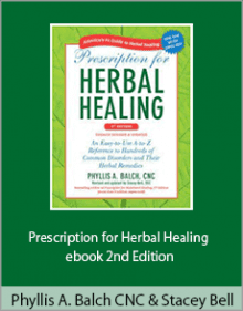 Phyllis A. Balch CNC and Stacey Bell - Prescription for Herbal Healing ebook 2nd Edition.