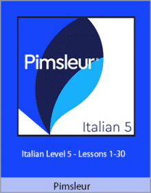 Pimsleur - Italian Level 5 - Lessons 1-30.Pimsleur - Italian Level 5 - Lessons 1-30.