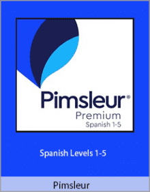 Pimsleur - Spanish Levels 1-5.