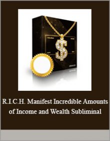 R.I.C.H. Manifest Incredible Amounts of Income and Wealth Subliminal.R.I.C.H. Manifest Incredible Amounts of Income and Wealth Subliminal.