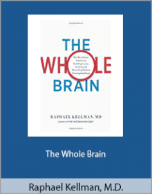 Raphael Kellman, M.D. - The Whole Brain.