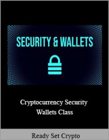 Ready Set Crypto - Cryptocurrency Security and Wallets Class.