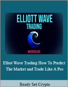 Ready Set Crypto - Elliot Wave Trading How To Predict The Market and Trade Like A Pro.