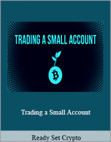 Ready Set Crypto - Trading a Small Account.