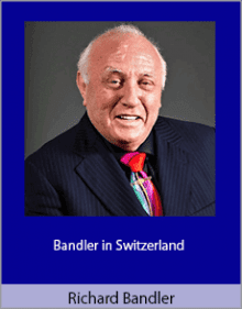 Richard Bandler - Bandler in Switzerland.