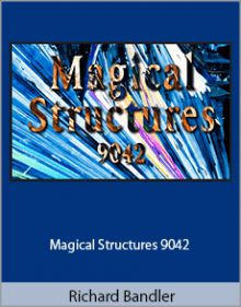 Richard Bandler - Magical Structures 9042.