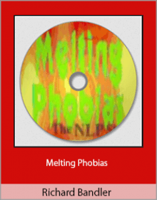 Richard Bandler - Melting Phobias.Richard Bandler - Melting Phobias.