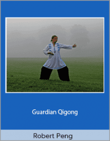 Robert Peng - Guardian Qigong.