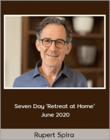 Rupert Spira - Seven Day Retreat at Home - June 2020.