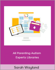 Sarah Wayland PhD All Parenting Autism Experts Libraries.