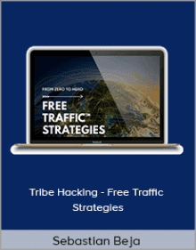 Sebastian Beja - Tribe Hacking - Free Traffic Strategies.