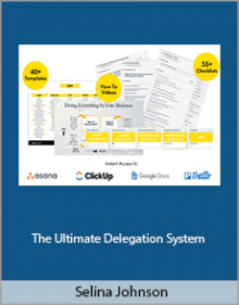 Selina Johnson - The Ultimate Delegation System.Selina Johnson - The Ultimate Delegation System.