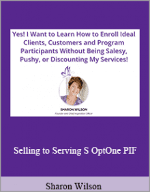 Sharon Wilson - Selling to Serving S OptOne PIF.