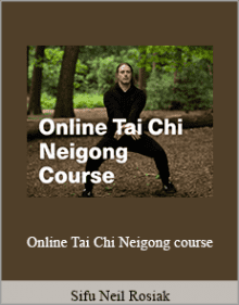 Sifu Neil Rosiak - Online Tai Chi Neigong course.