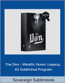 Sovereign Subliminals - The Don - Wealth. Honor. Legacy. - X2 Subliminal Program.