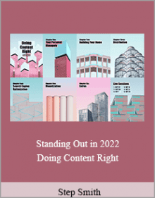 Step Smith - Standing Out in 2022 - Doing Content Right.