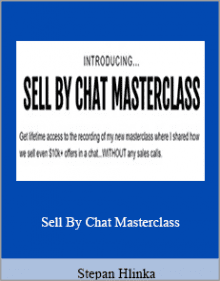 Stepan Hlinka - Sell By Chat Masterclass.