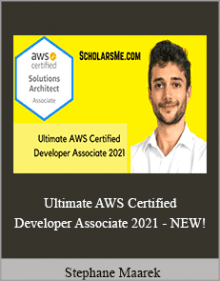 Stephane Maarek - Ultimate AWS Certified Developer Associate 2021 - NEW!.