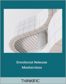 THINKIFIC - Emotional Release Masterclass.