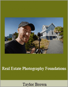 Taylor Brown - Real Estate Photography Foundations.