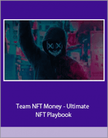 Team NFT Money - Ultimate NFT Playbook.