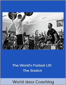 World Class Coaching - The World’s Fastest Lift - Snatch Lift