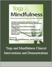 Yoga and Mindfulness Clinical Interventions and Demonstrations