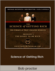 Bob proctor - Science of Getting Rich.