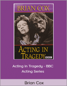 Brian Cox - Acting in Tragedy - BBC Acting Series.