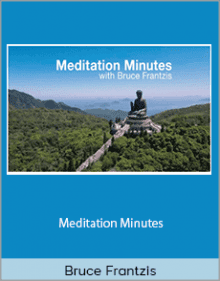 Bruce Frantzis - Meditation Minutes.