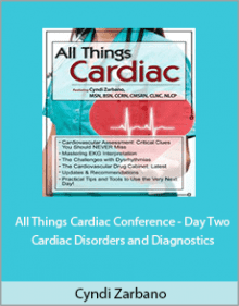 Cyndi Zarbano - All Things Cardiac Conference - Day Two - Cardiac Disorders and Diagnostics.