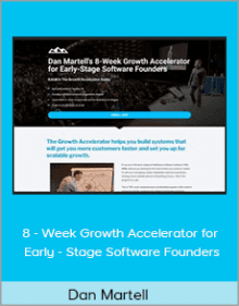 Dan Martell - 8 - Week Growth Accelerator for Early - Stage Software Founders.