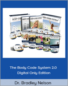 Dr. Bradley Nelson - The Body Code System 2.0 - Digital Only Edition.