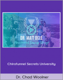 Dr. Chad Woolner - Chirofunnel Secrets University.