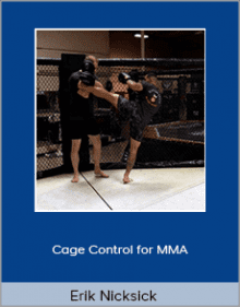 Erik Nicksick - Cage Control for MMA.