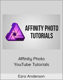 Ezra Anderson - Affinity Photo YouTube Tutorials,