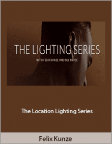 Felix Kunze - The Location Lighting Series