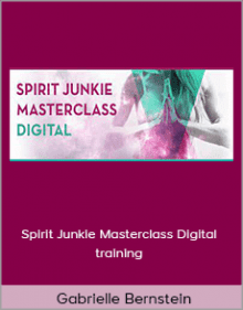 Gabrielle Bernstein - Spirit Junkie Masterclass Digital training.Gabrielle Bernstein - Spirit Junkie Masterclass Digital training.