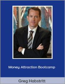 Greg Habstritt - Money Attraction Bootcamp.