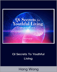 Hang Wang - Qi Secrets To Youthful Living.