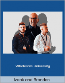 Izaak and Brandon - Wholesale University.