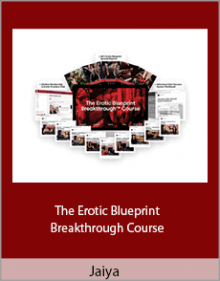 Jaiya - The Erotic Blueprint Breakthrough Course.