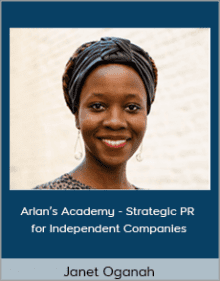 Janet Oganah - Arlan’s Academy - Strategic PR for Independent Companies.