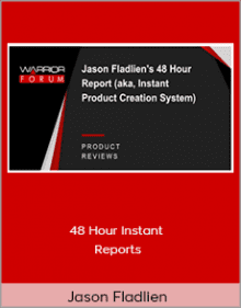 Jason Fladlien - 48 Hour Instant Reports.