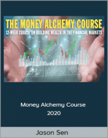 Jason Sen - Money Alchemy Course 2020.