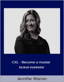 Jennifer Warren - CXL - Become a master brand marketer.