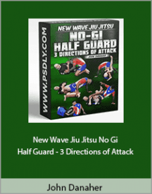 John Danaher - New Wave Jiu Jitsu No Gi Half Guard - 3 Directions of Attack.