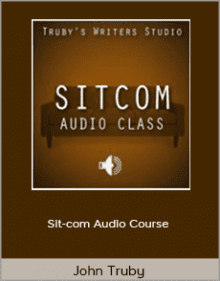 John Truby - Sit-com Audio Course.