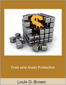 Louis D. Brown - Trust and Asset Protection.