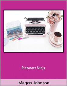 Megan Johnson - Pinterest Ninja.